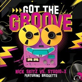 NICK SKITZ VS. STUDIO-X FEAT. BRIDGETTE - GOT THE GROOVE